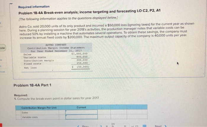  please answer all :) Required information Problem 18-4A Break-even analysis; income
