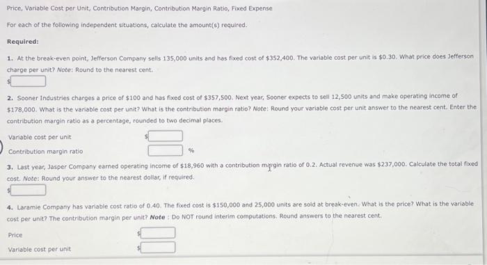  Price, Variable Cost per Unit, Contribution Margin, Contribution Margin Ratio, Fixed