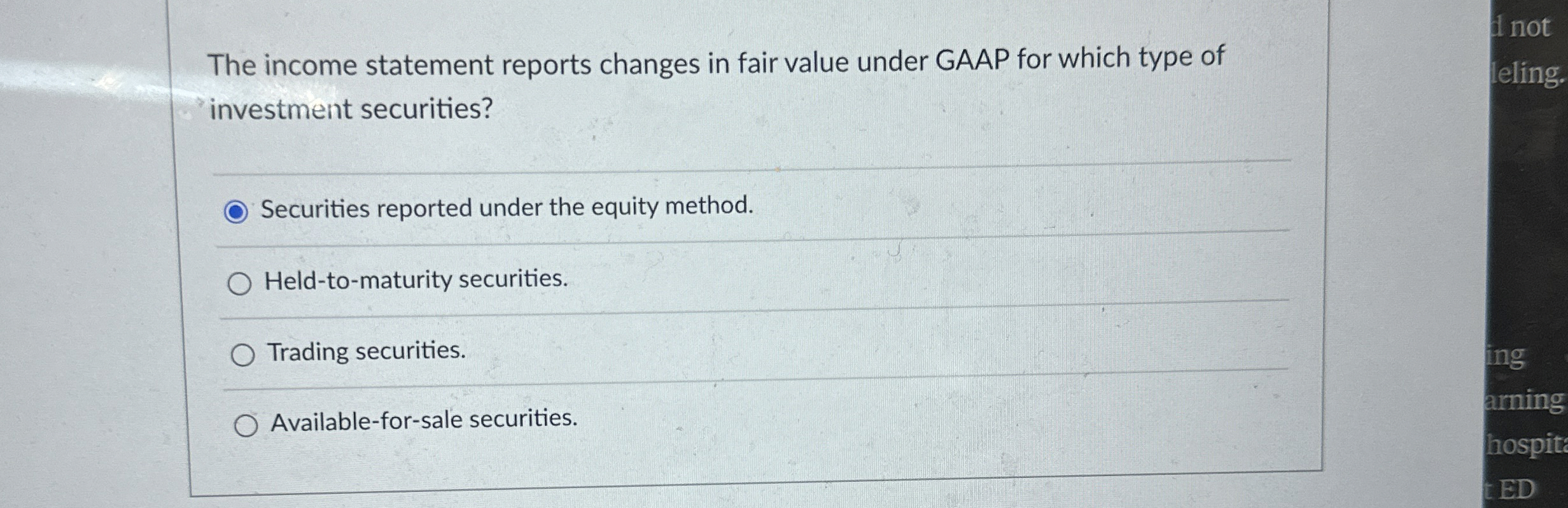  The income statement reports changes in fair value under GAAP for