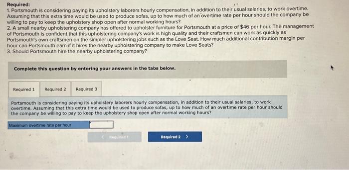 makes upholstered furniture. Its only variable cost is direct materials. The demand