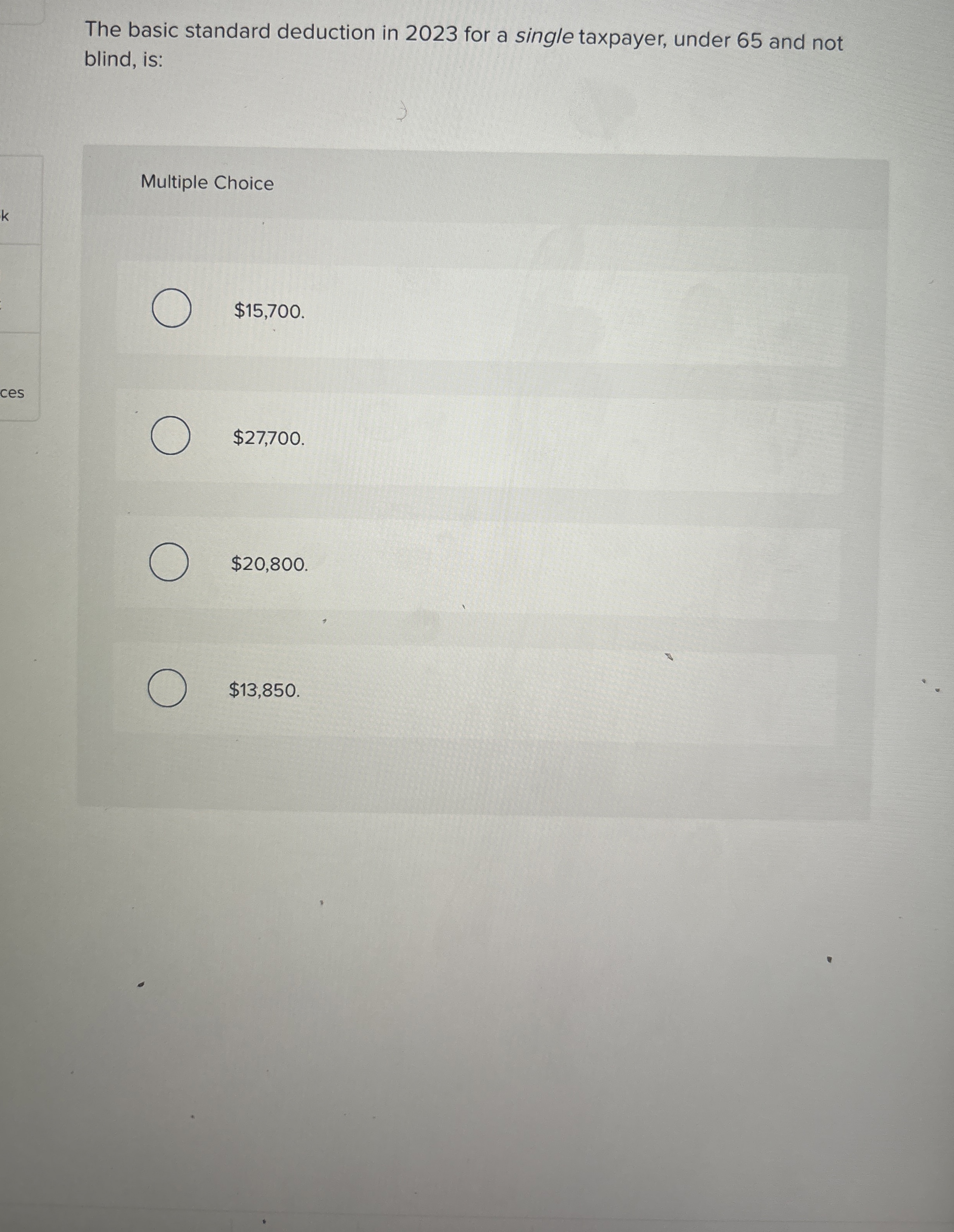  The basic standard deduction in 2023 for a single taxpayer, under