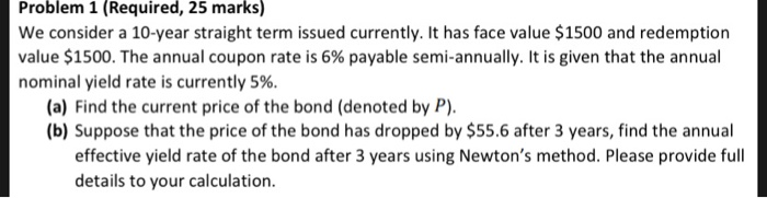  Problem 1 (Required, 25 marks) We consider a 10-year straight term