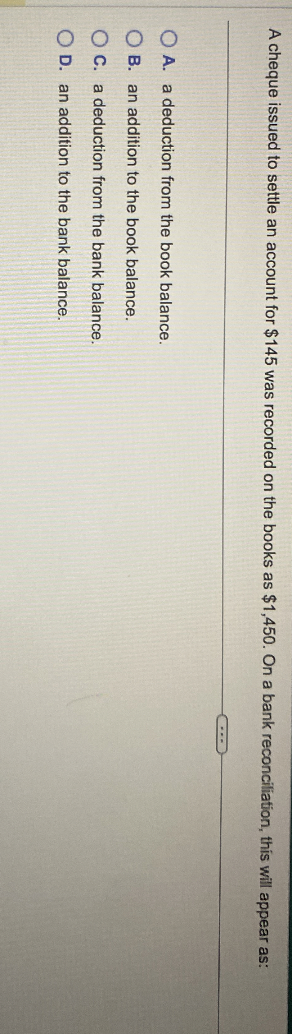  A cheque issued to settle an account for $145 was recorded