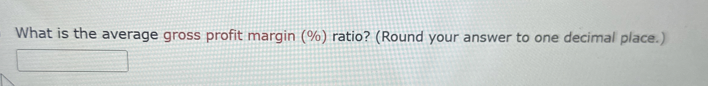  What is the average gross profit margin (%) ratio? (Round your