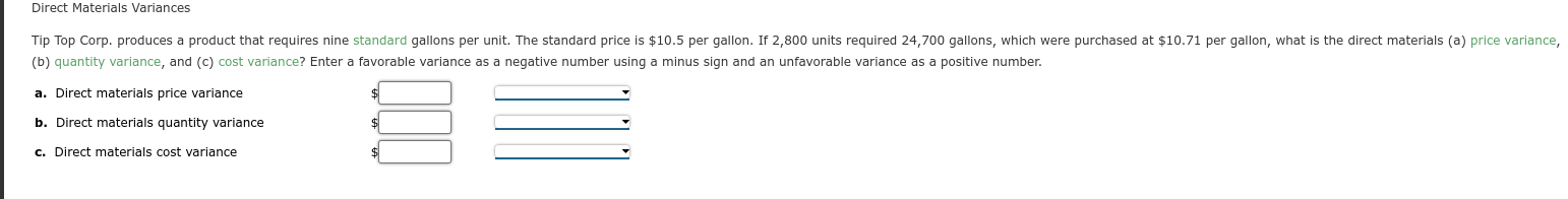 PLEASEEEE HELPPP ASAPPPP!!! (b) quantity variance, and (c) cost variance? Enter a