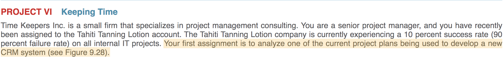  PROJECT VI Keeping Time Time Keepers Inc. is a small firm