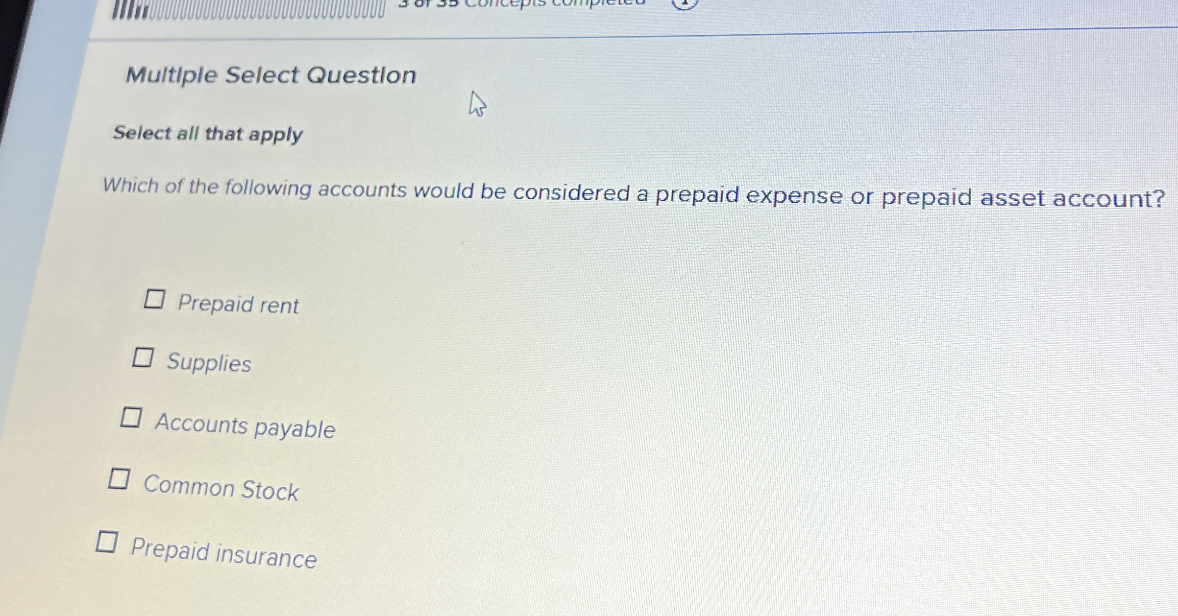  Multiple Select Questlon Select all that apply Which of the following