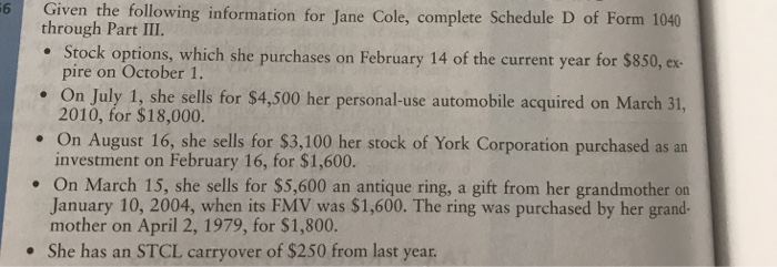  Not sure how to do the schedule D 6 Given the