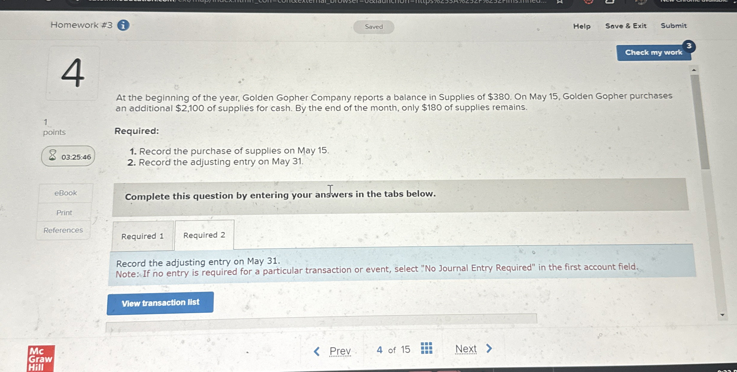  Homework #3 1. Saved Help Save & Exit Submit 4 Check