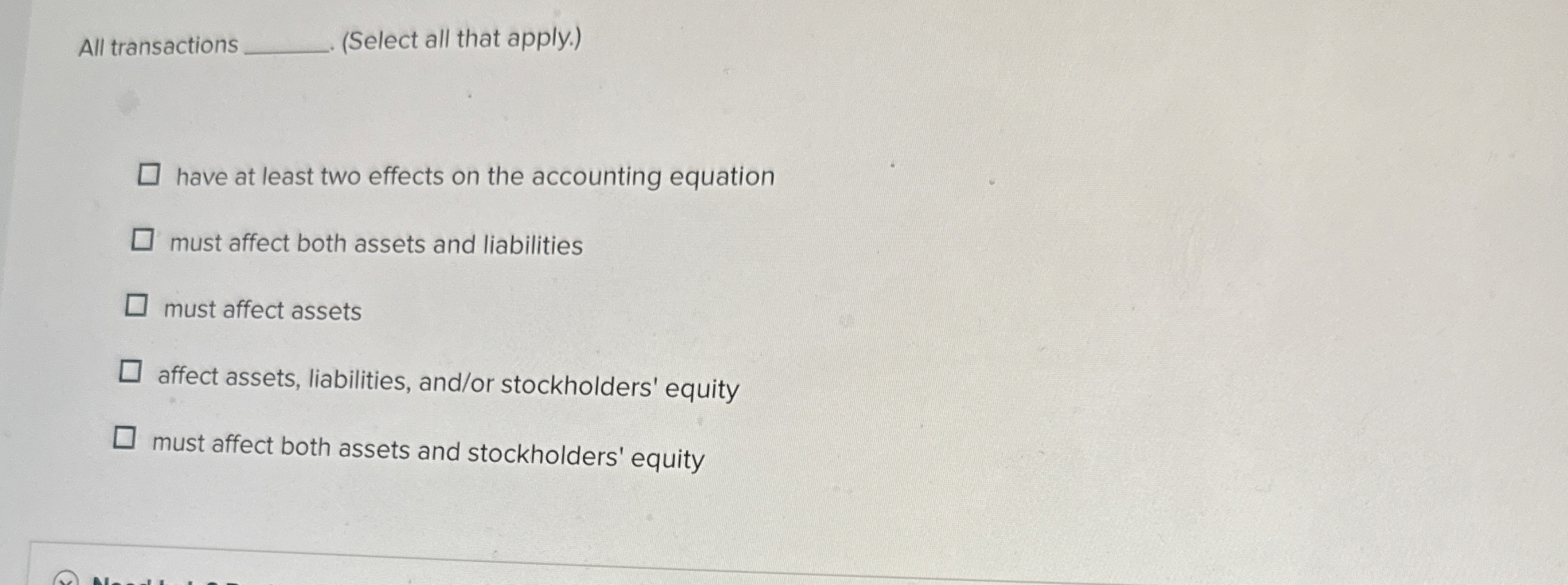  All transactions q,(Select all that apply.) have at least two effects