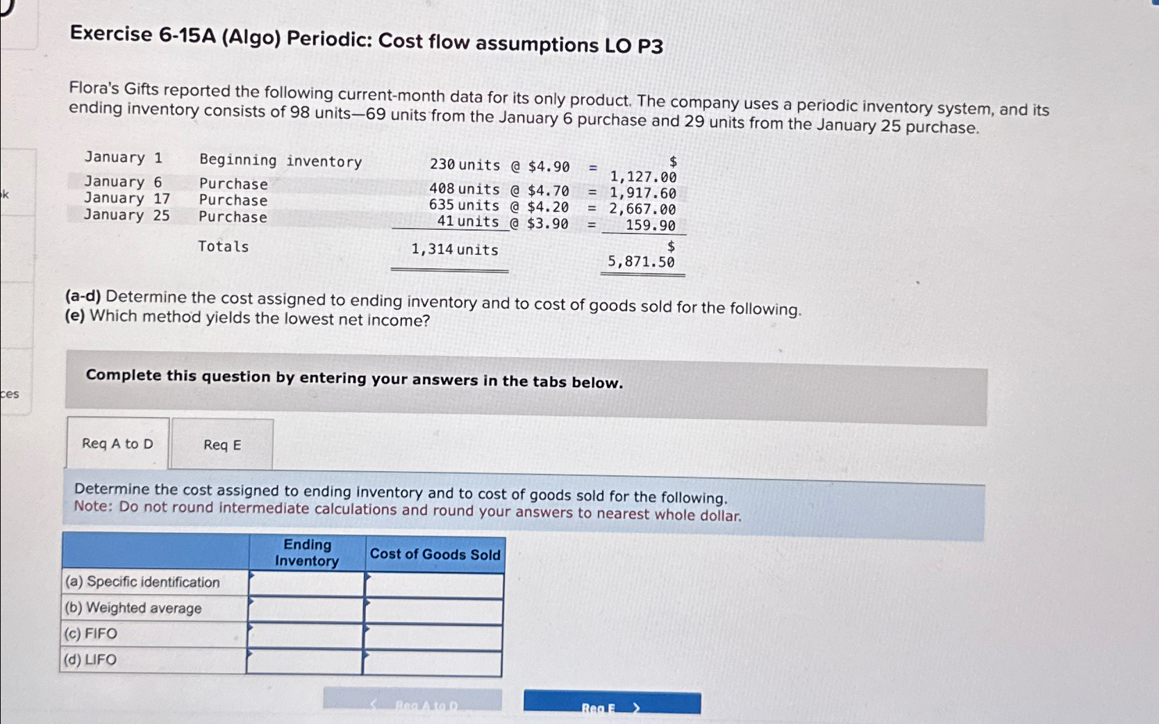  Exercise 6-15A (Algo) Periodic: Cost flow assumptions LO P3 Flora's Gifts