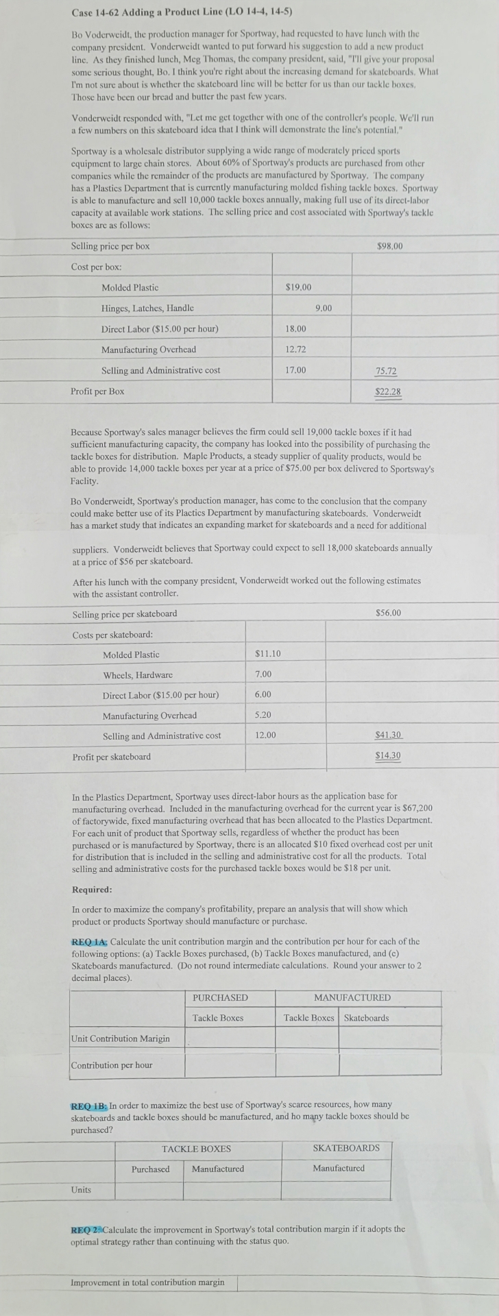  Case 14-62 Adding a Product Line (LO 14-4,14-5)Bo Voderwcidt, the production