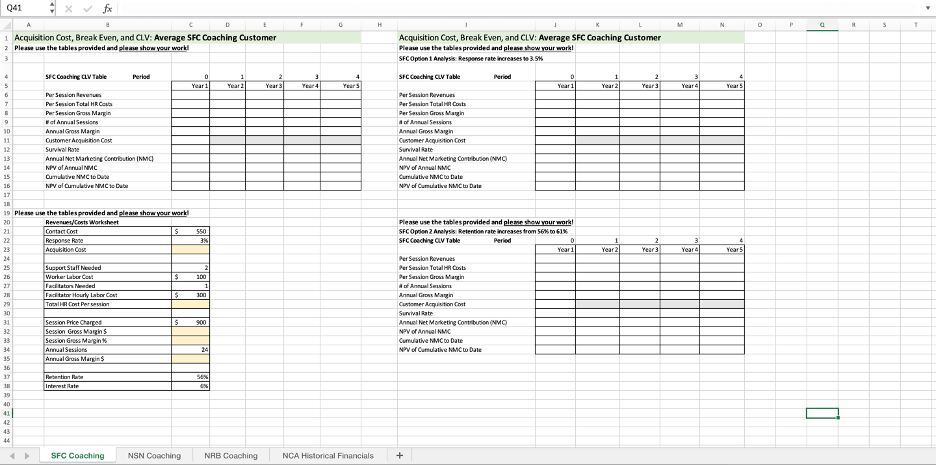  Please use the tables provided and please show your work! Please