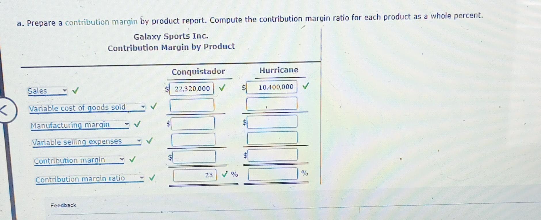 Sports Inc. manufactures and sells two styles of All Terain Vehicles (ATVs),