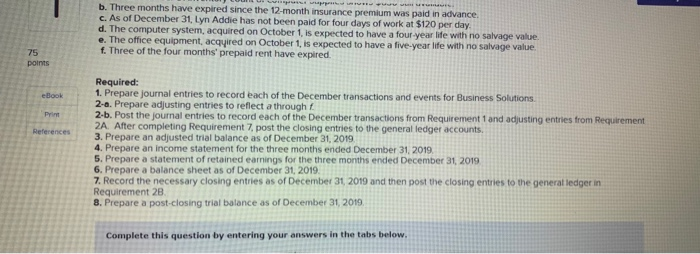 Rey continues to operate Business Solutions. The November 30, 2019, unadjusted trial