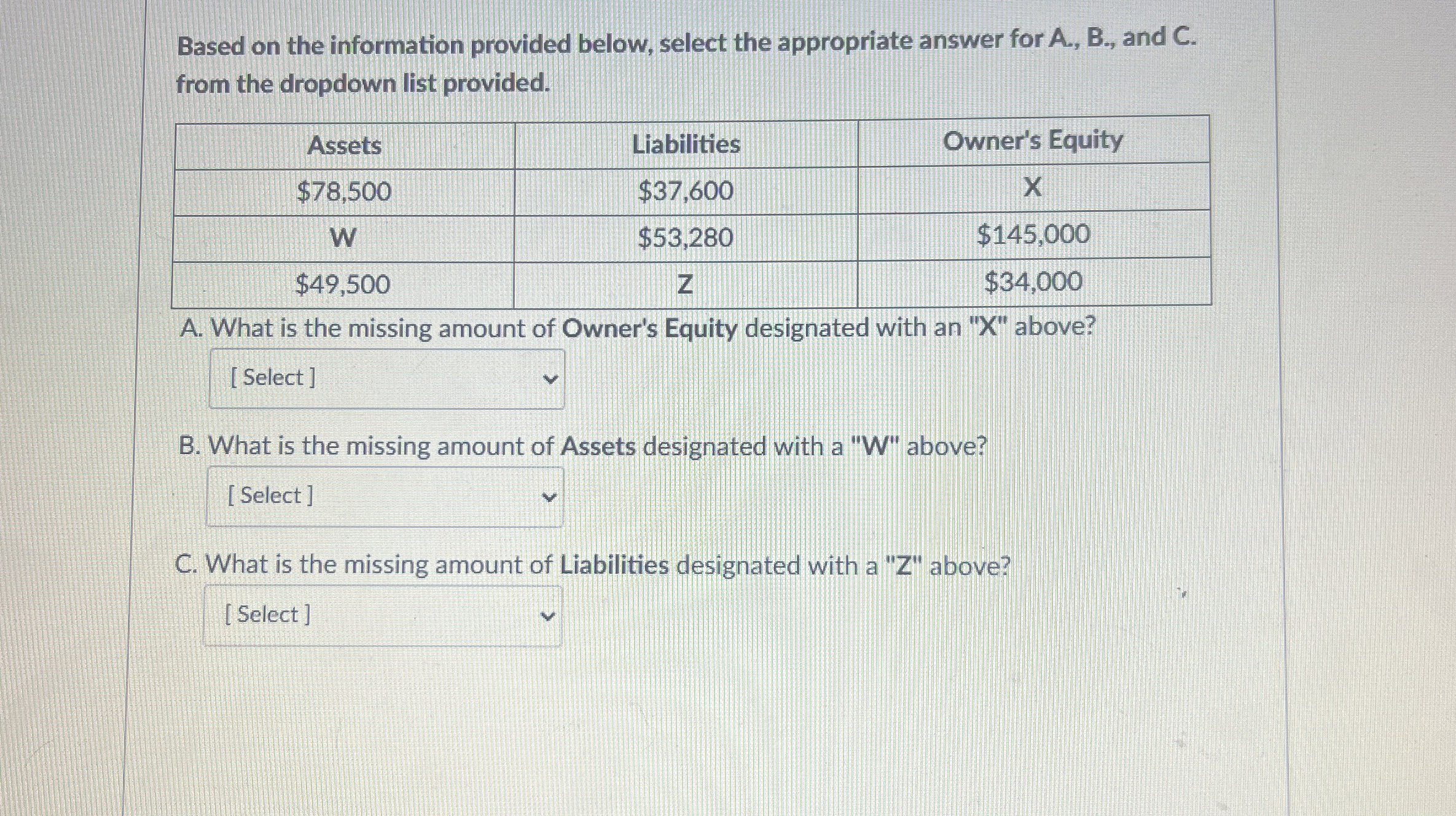  Based on the information provided below, select the appropriate answer for