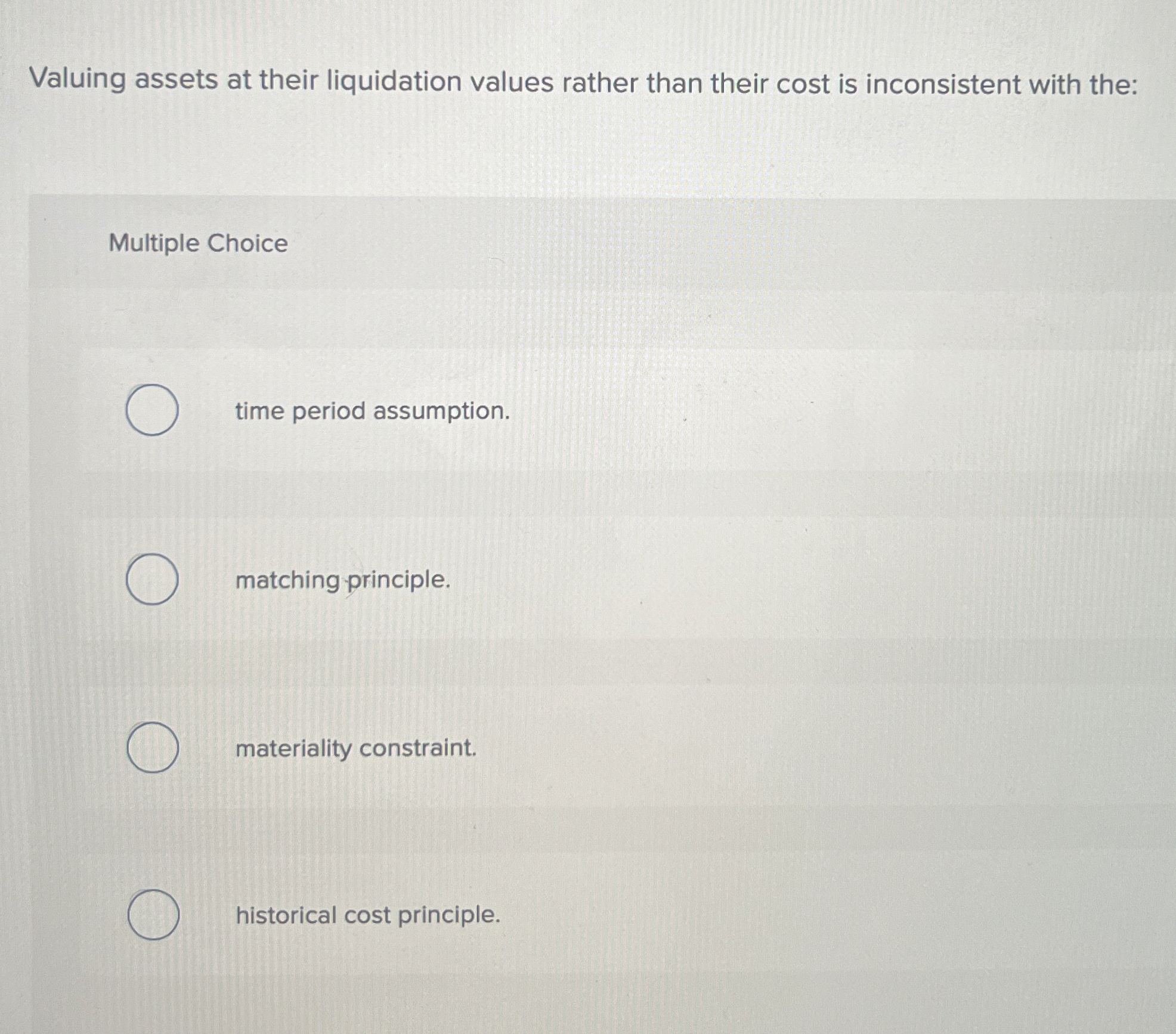  Valuing assets at their liquidation values rather than their cost is