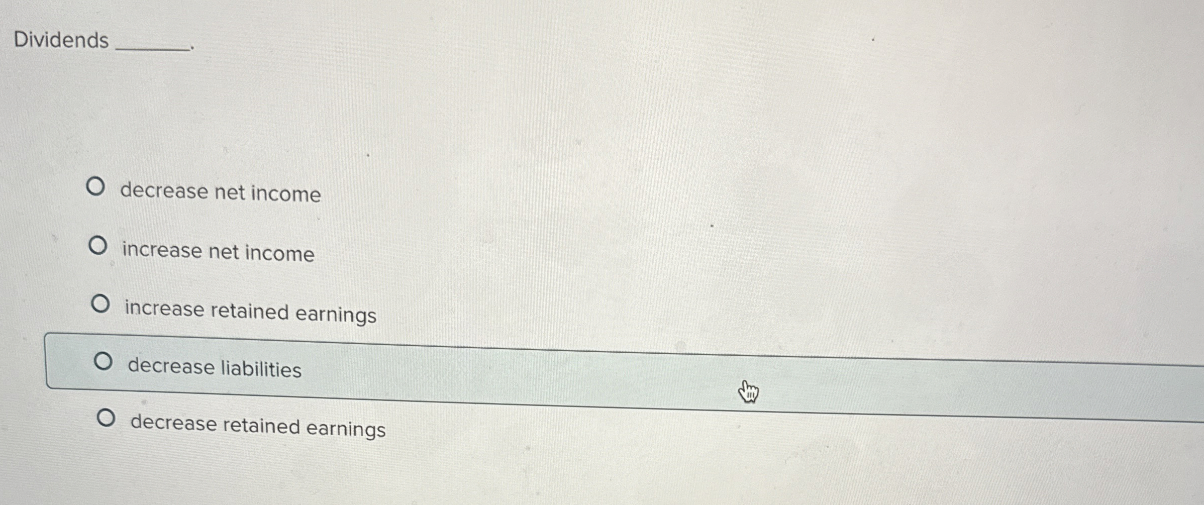  Dividends decrease net income increase net income increase retained earnings decrease