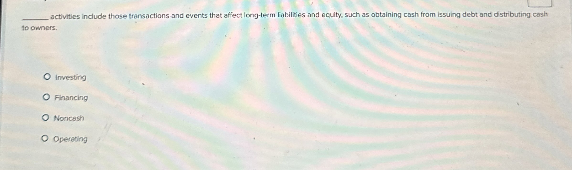  q, activities include those transactions and events that affect long-term liabilities