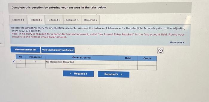 below. Estimate the amount of uncollectible receivables. Note: Round your answers to