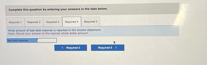 tabs below. Record the adjusting entry for uncollectible accounts. Assume the balance