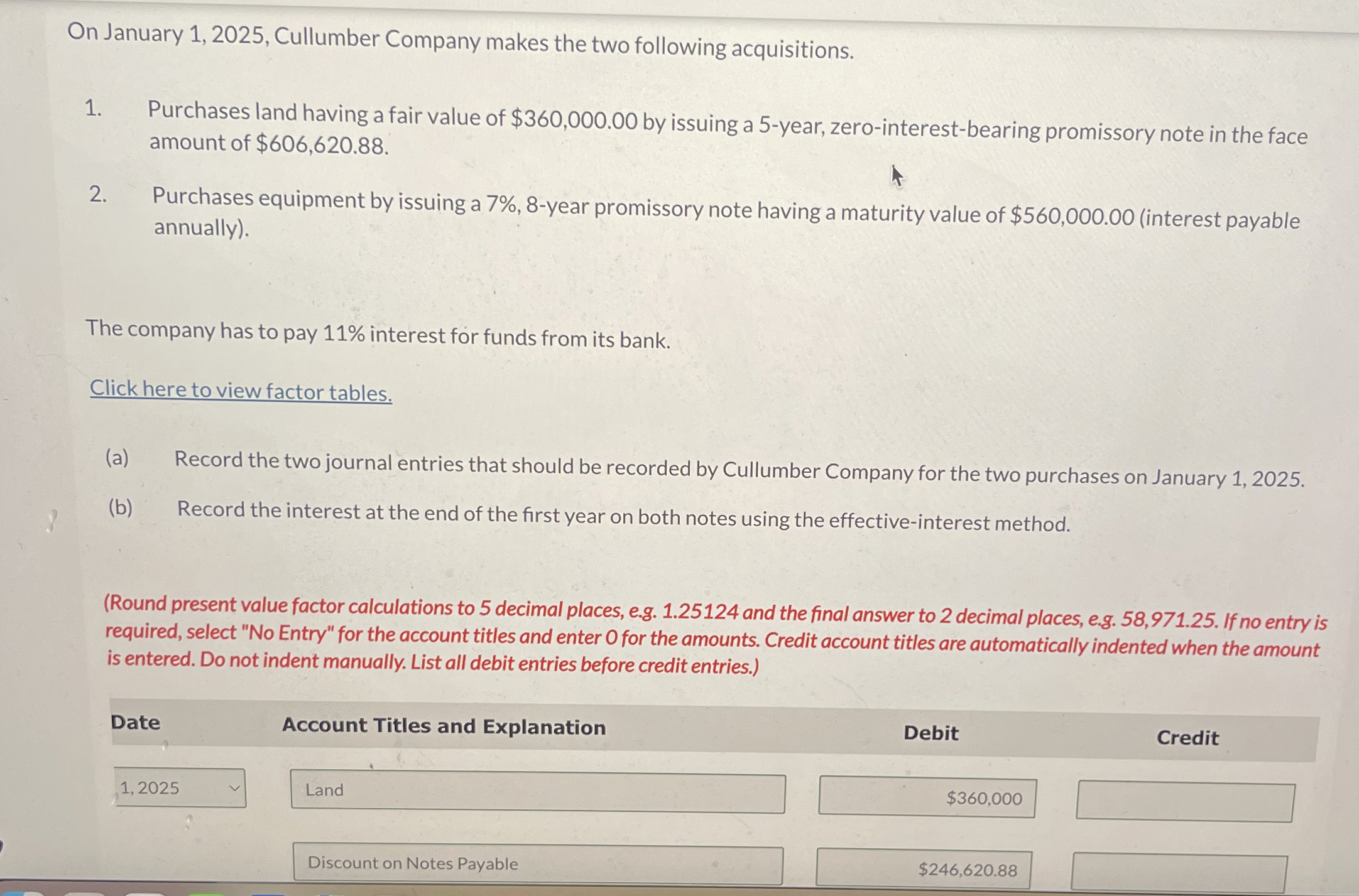  On January 1,2025, Cullumber Company makes the two following acquisitions. Purchases