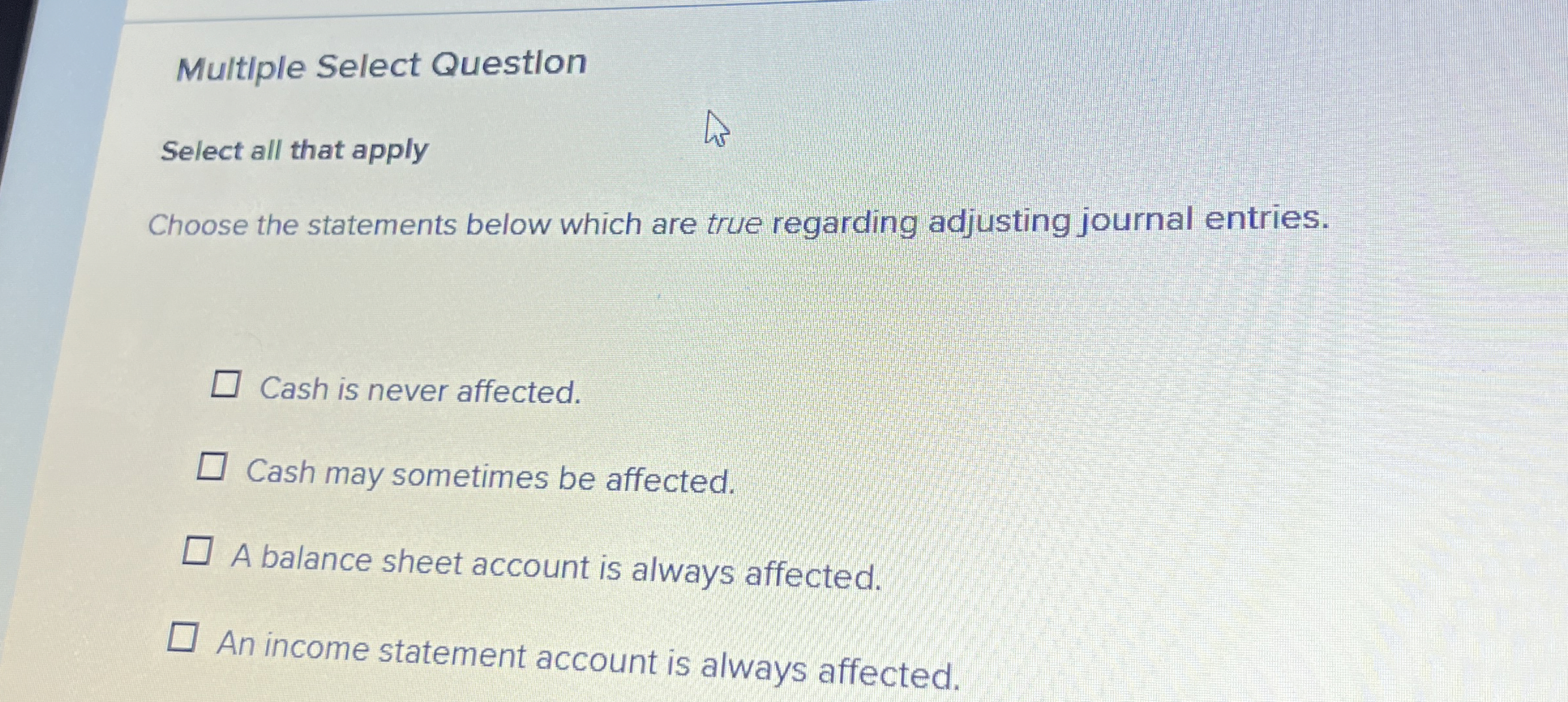  Multiple Select Questlon Select all that apply Choose the statements below