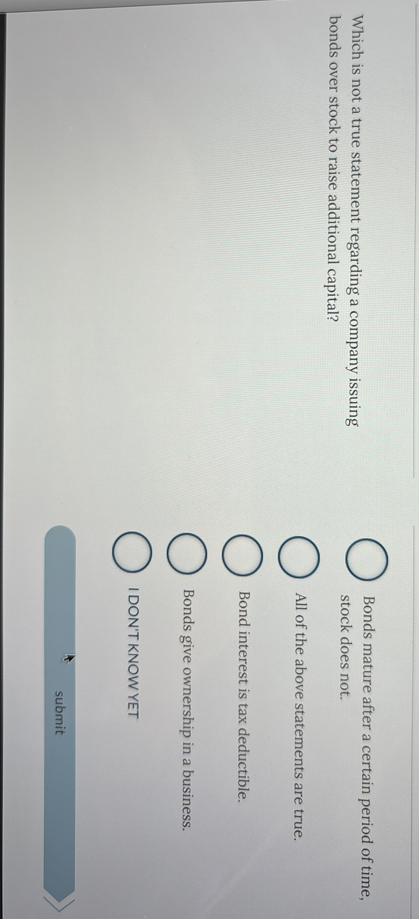  Which is not a true statement regarding a company issuing Bonds