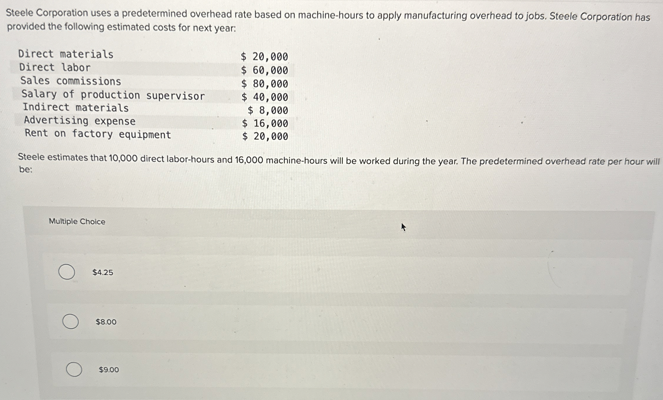  Steele Corporation uses a predetermined overhead rate based on machine-hours to