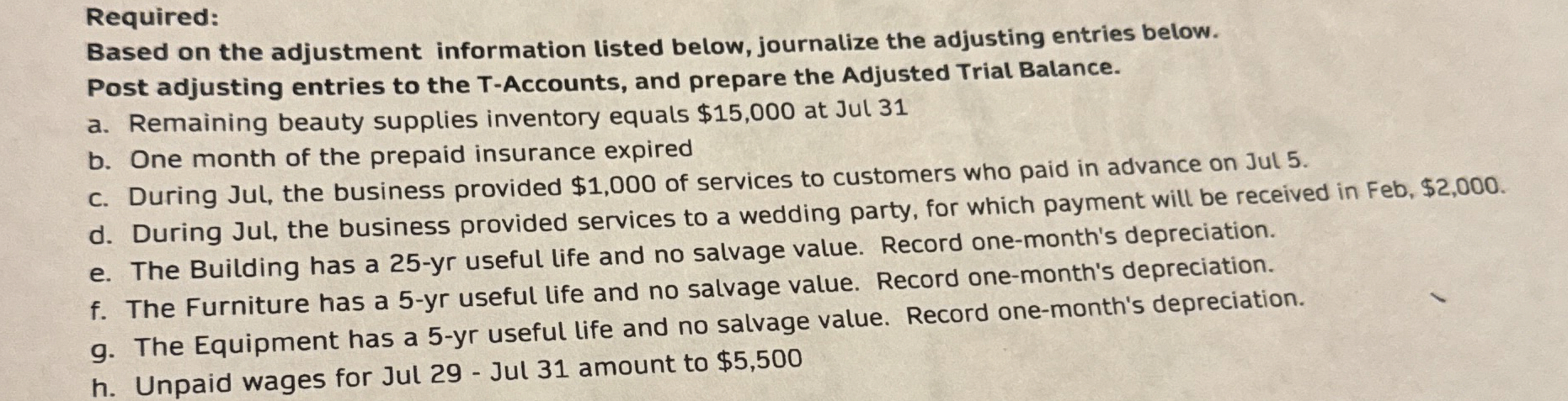  Required: Based on the adjustment information listed below, journalize the adjusting