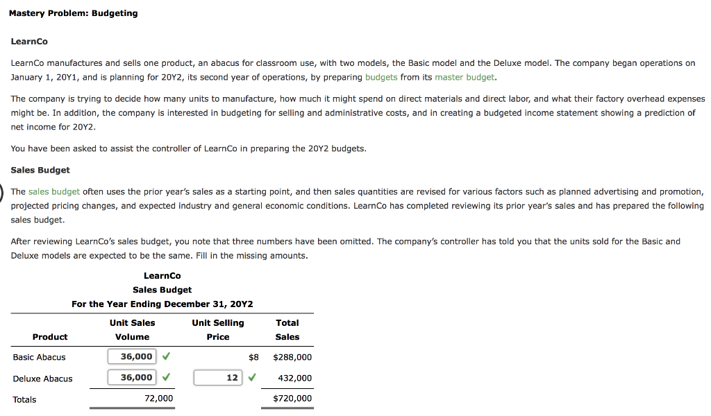 Answer the empty parts please. Mastery Problem: Budgeting LearnCo LearnCo manufactures