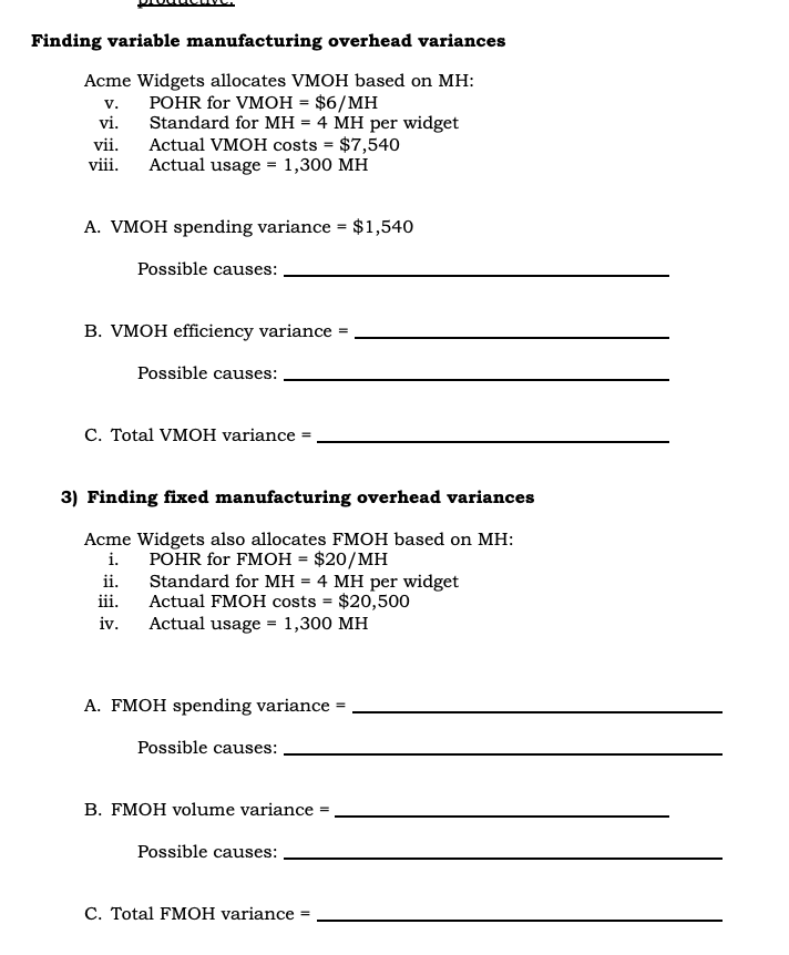  Finding variable manufacturing overhead variances Acme Widgets allocates VMOH based on