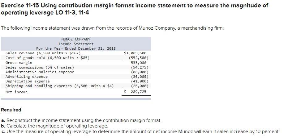  Exercise 11-15 Using contribution margin format income statement to measure the