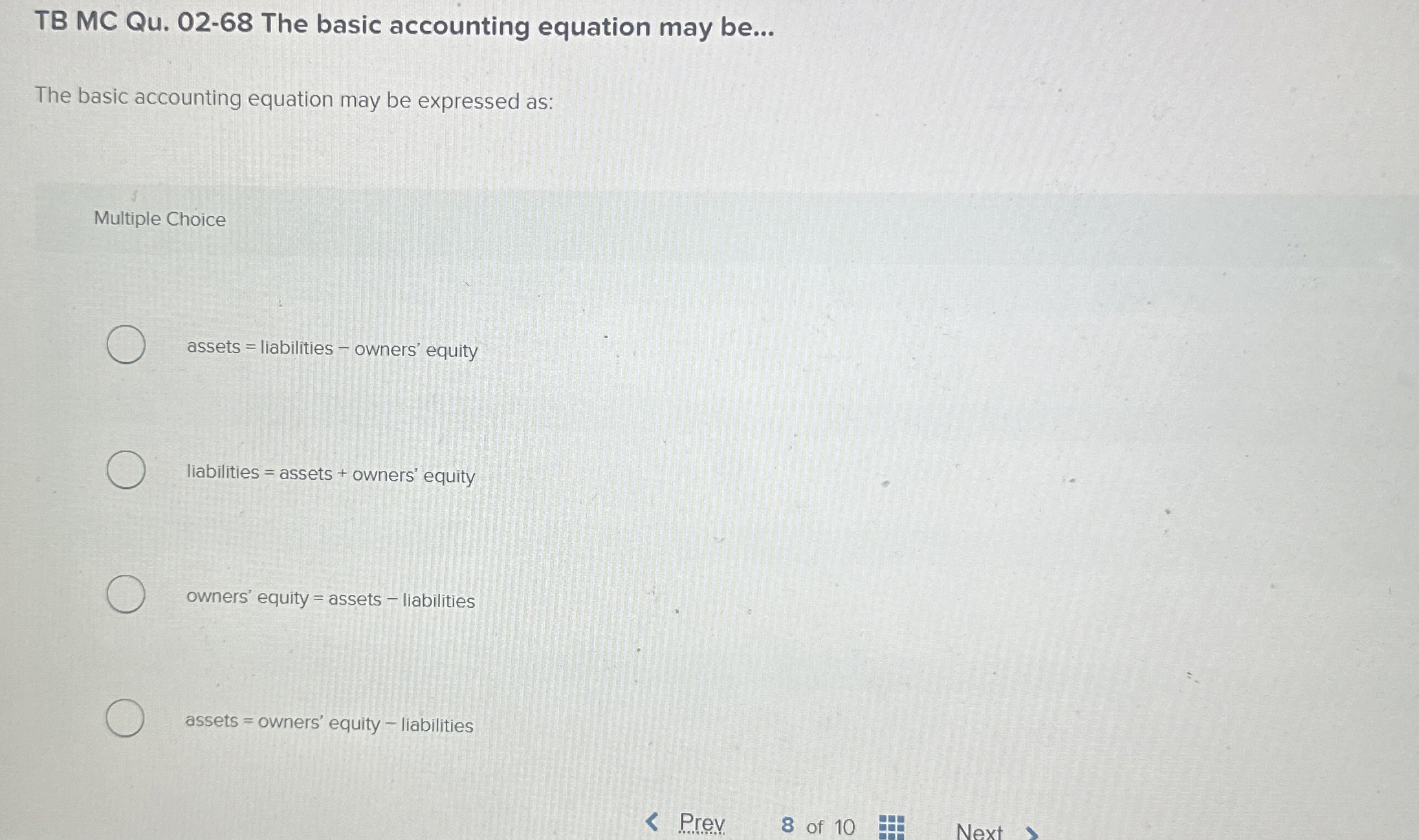  TB MC Qu.02-68 The basic accounting equation may be... The basic