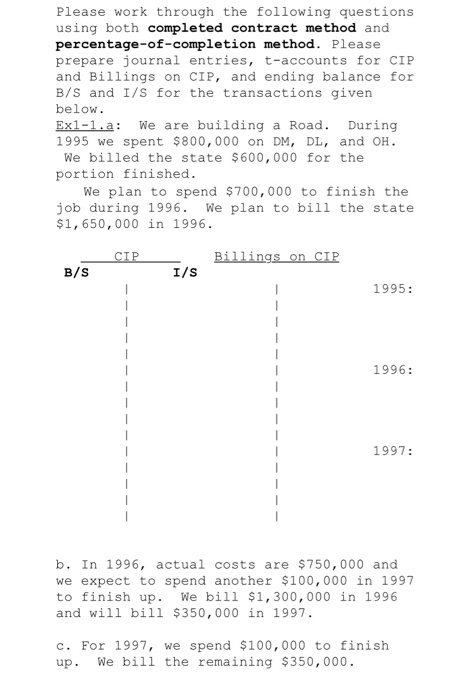  Please work through the following questions using both completed contract method
