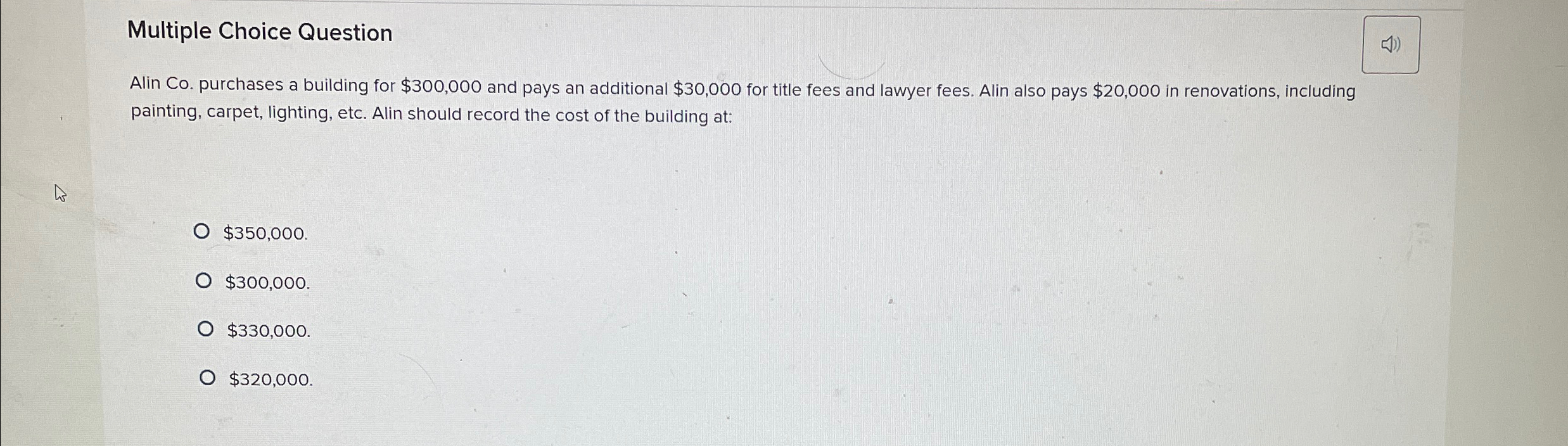  Multiple Choice Question Alin Co. purchases a building for $300,000 and
