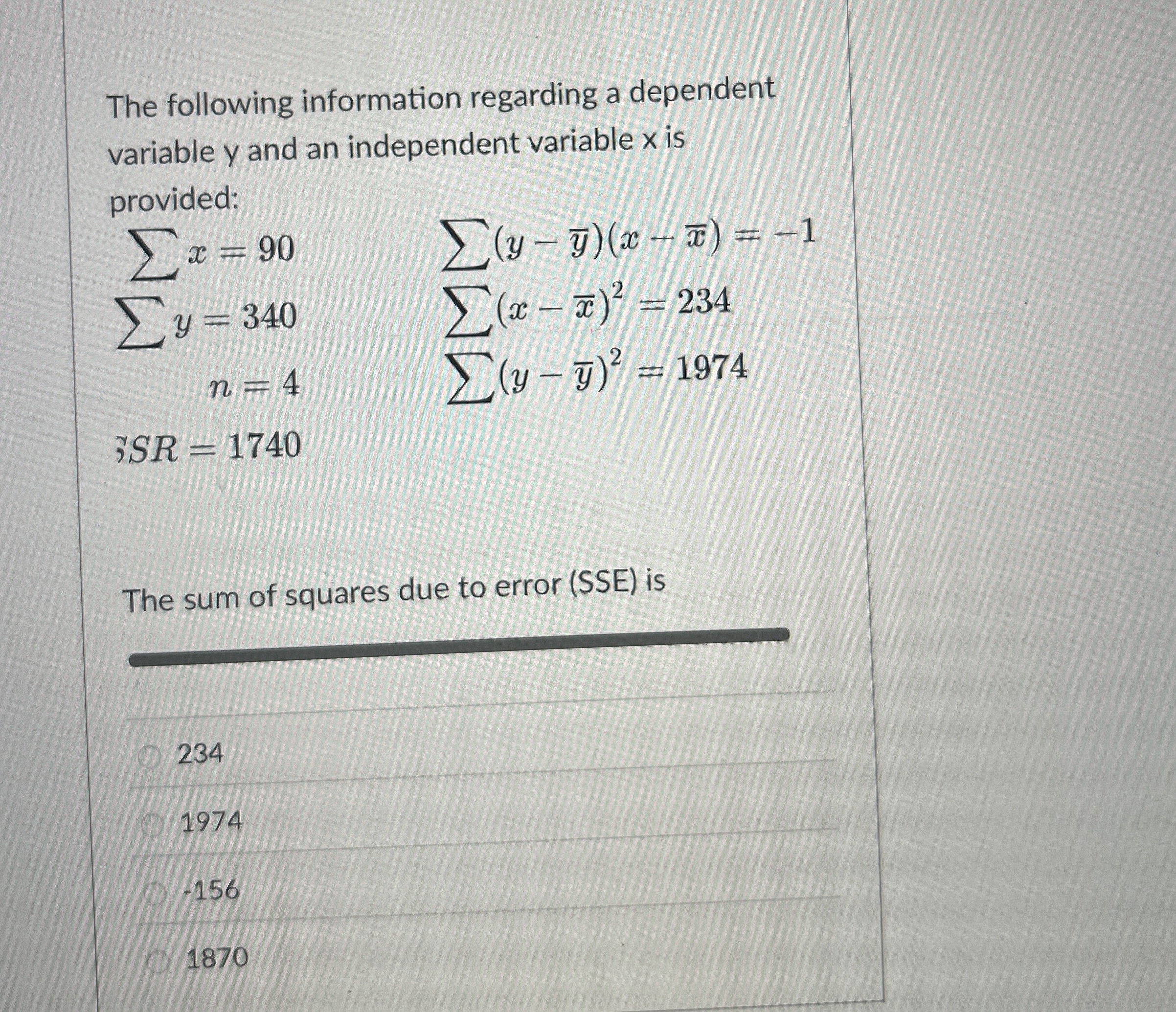  The following information regarding a dependent variable y and an independent