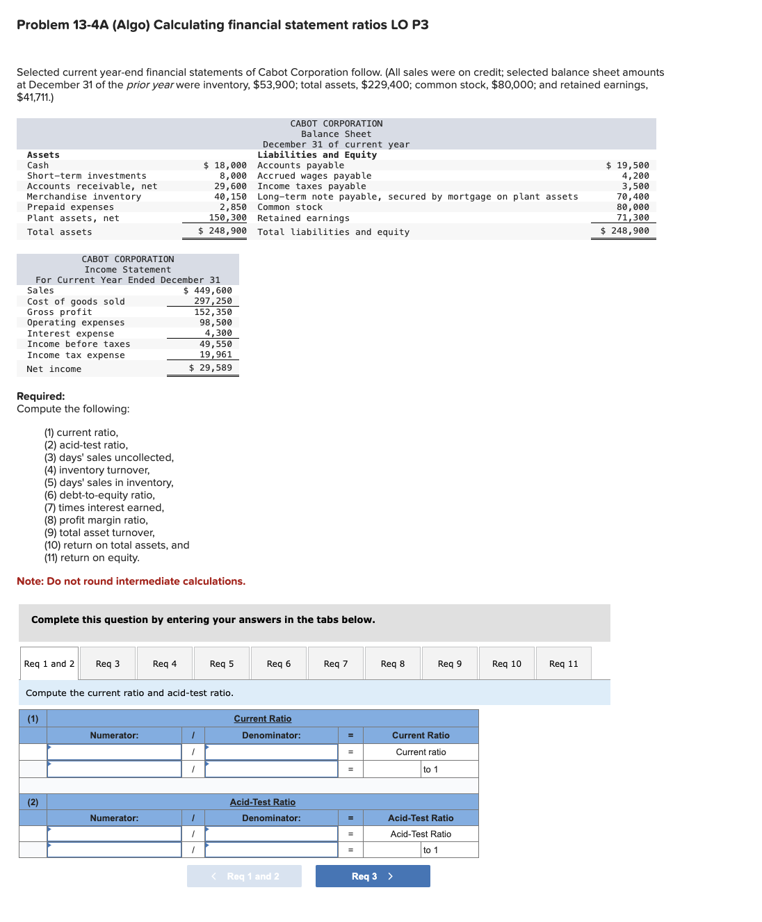  Problem 13-4A (Algo) Calculating financial statement ratios LO P3 Selected current