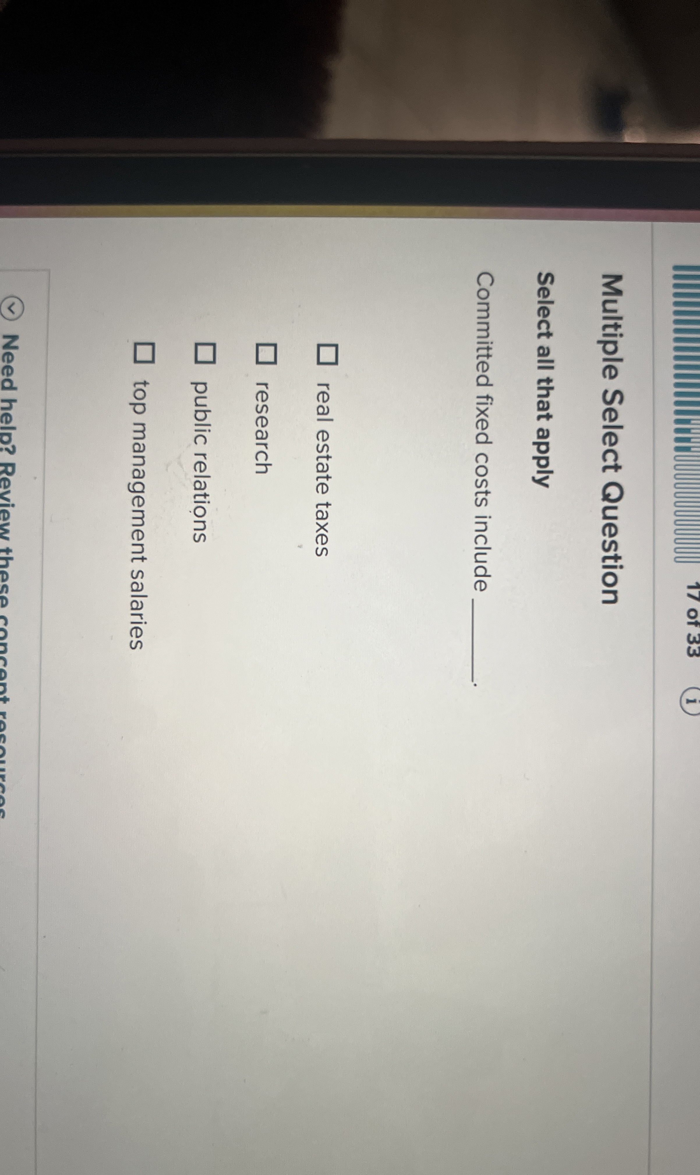  Multiple Select Question Select all that apply Committed fixed costs include
