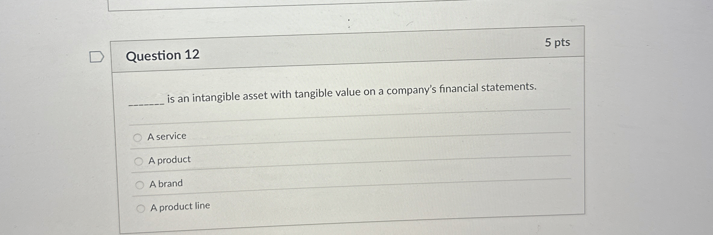  Question 12 is an intangible asset with tangible value on a