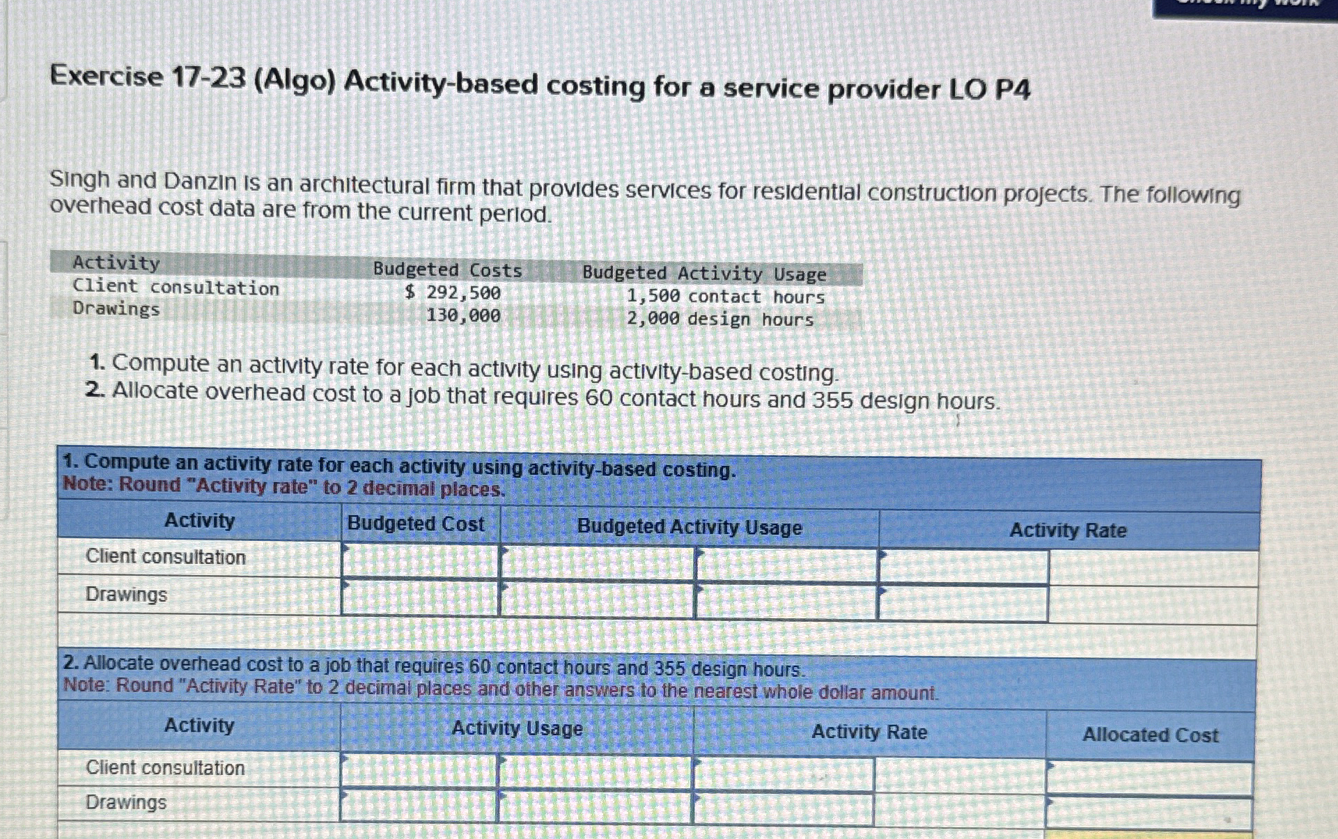  Exercise 17-23(Algo) Activity-based costing for a service provider LO P4 Singh