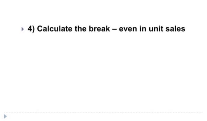 safety in percentage 6) Calculate the margin of safety in amount 7)
