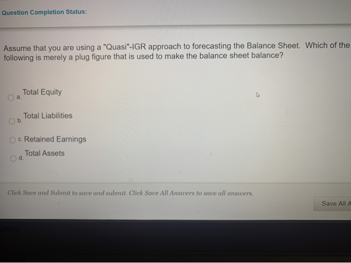  Question Completion Status: Assume that you are using a "Quasi"-IGR approach