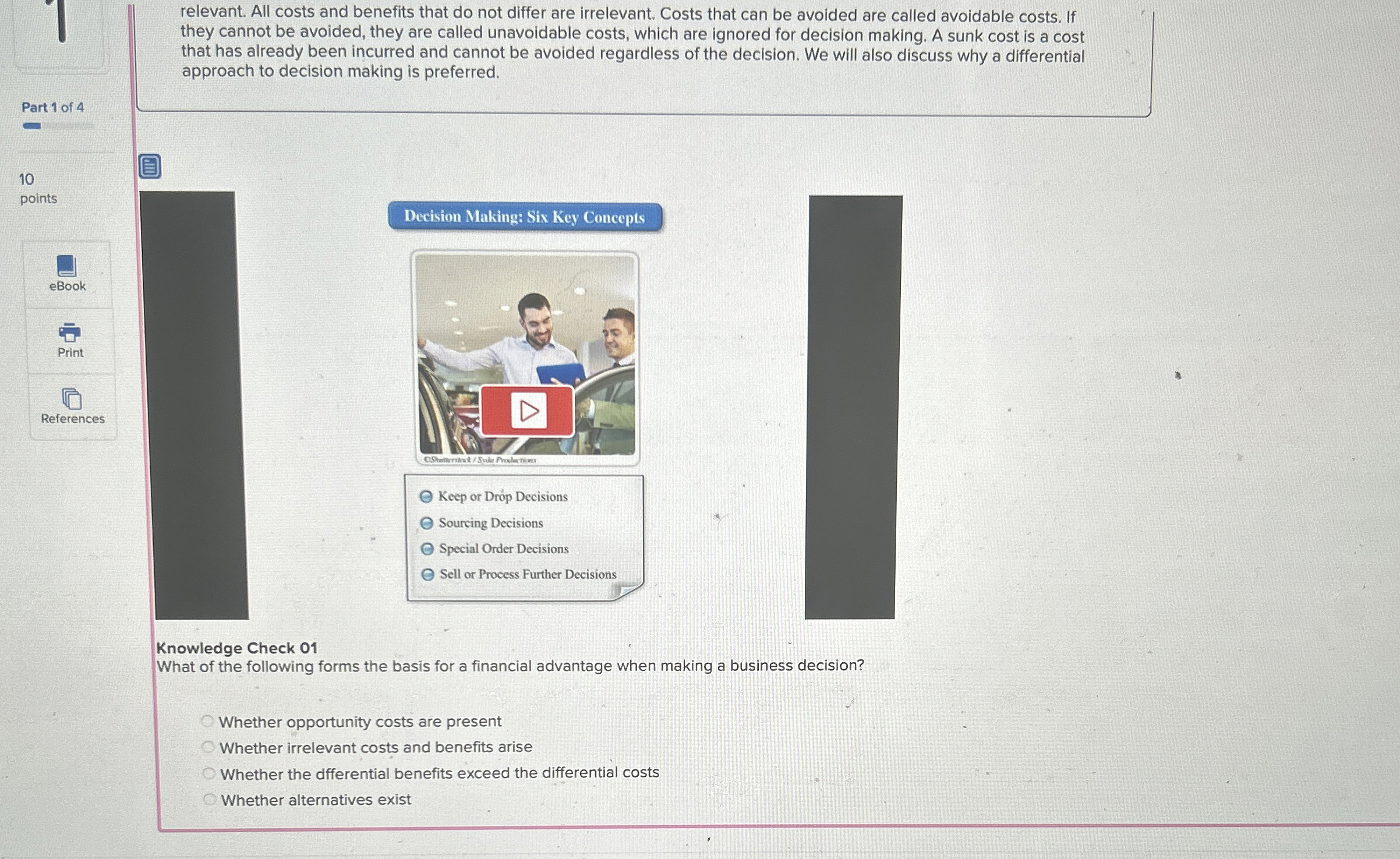  relevant. All costs and benefits that do not differ are irrelevant.