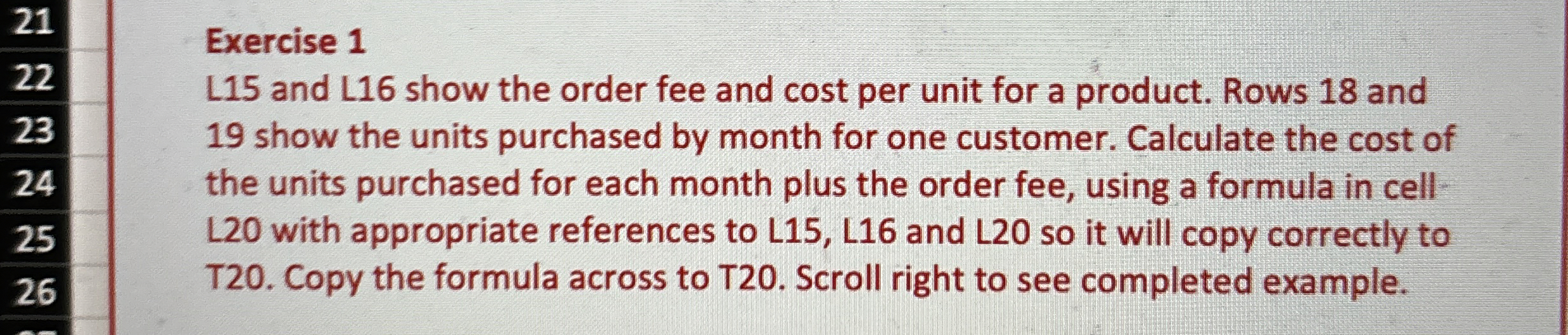  21 Exercise 1 L15 and L16 show the order fee and