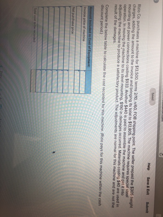  Help Save & Exit Submit Rizio Co. purchases a machine for