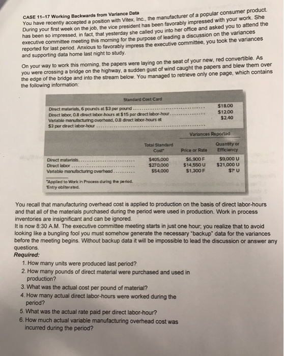  CASE 11-17 Working Backwards from Variance Data You have recently accepted