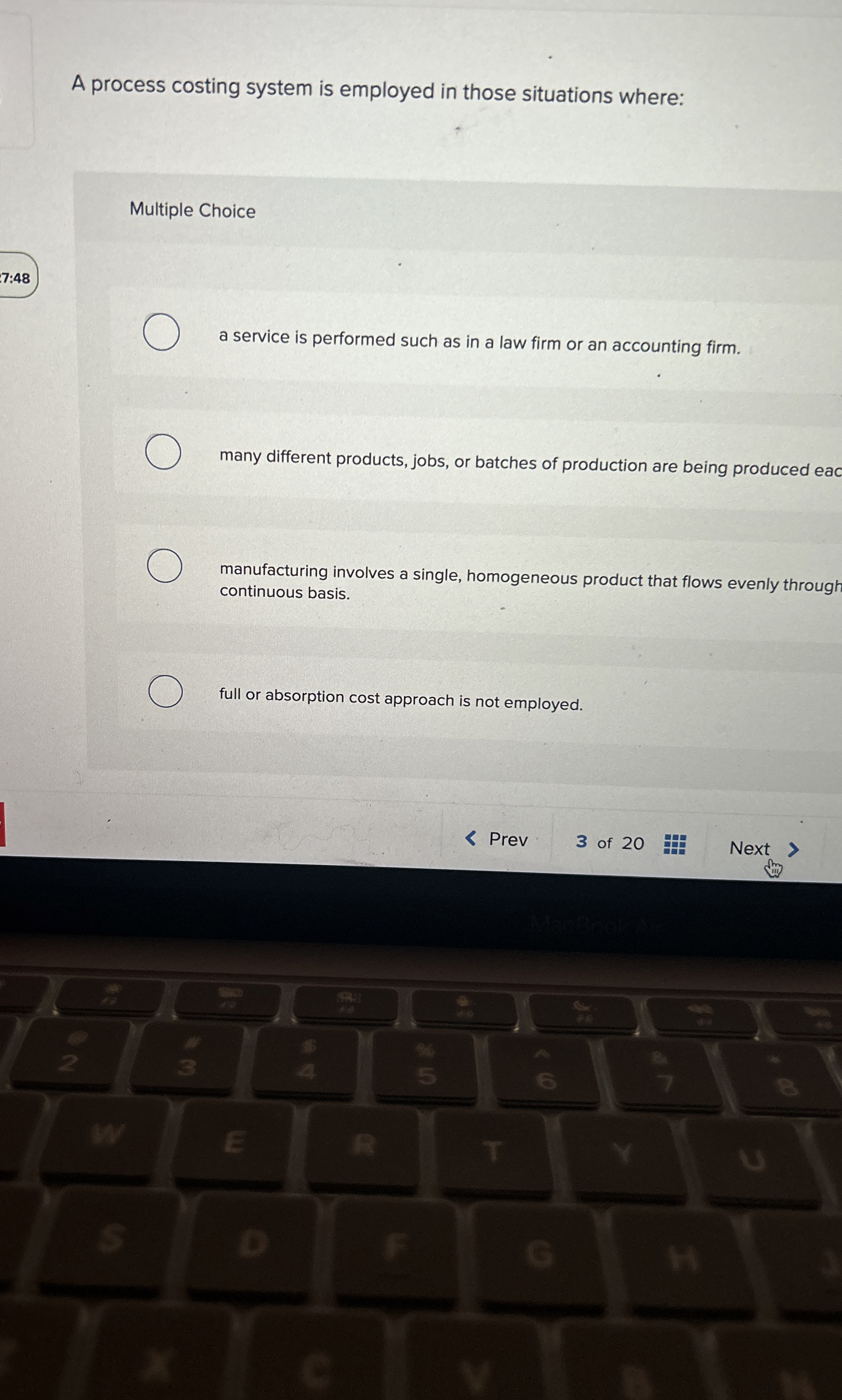  A process costing system is employed in those situations where: Multiple