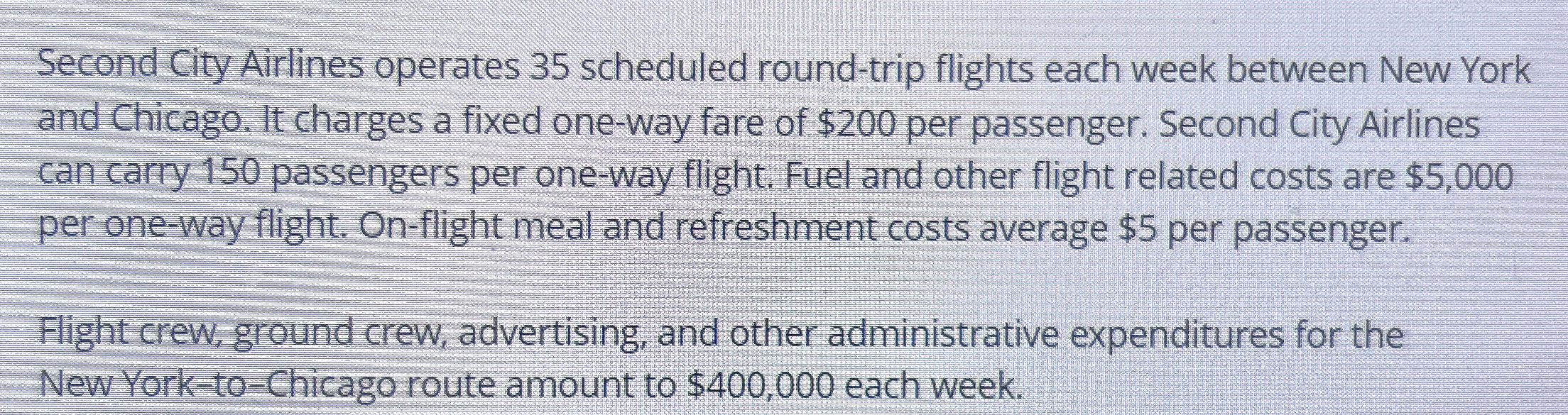  Second City Airlines operates 35 scheduled round-trip flights each week between