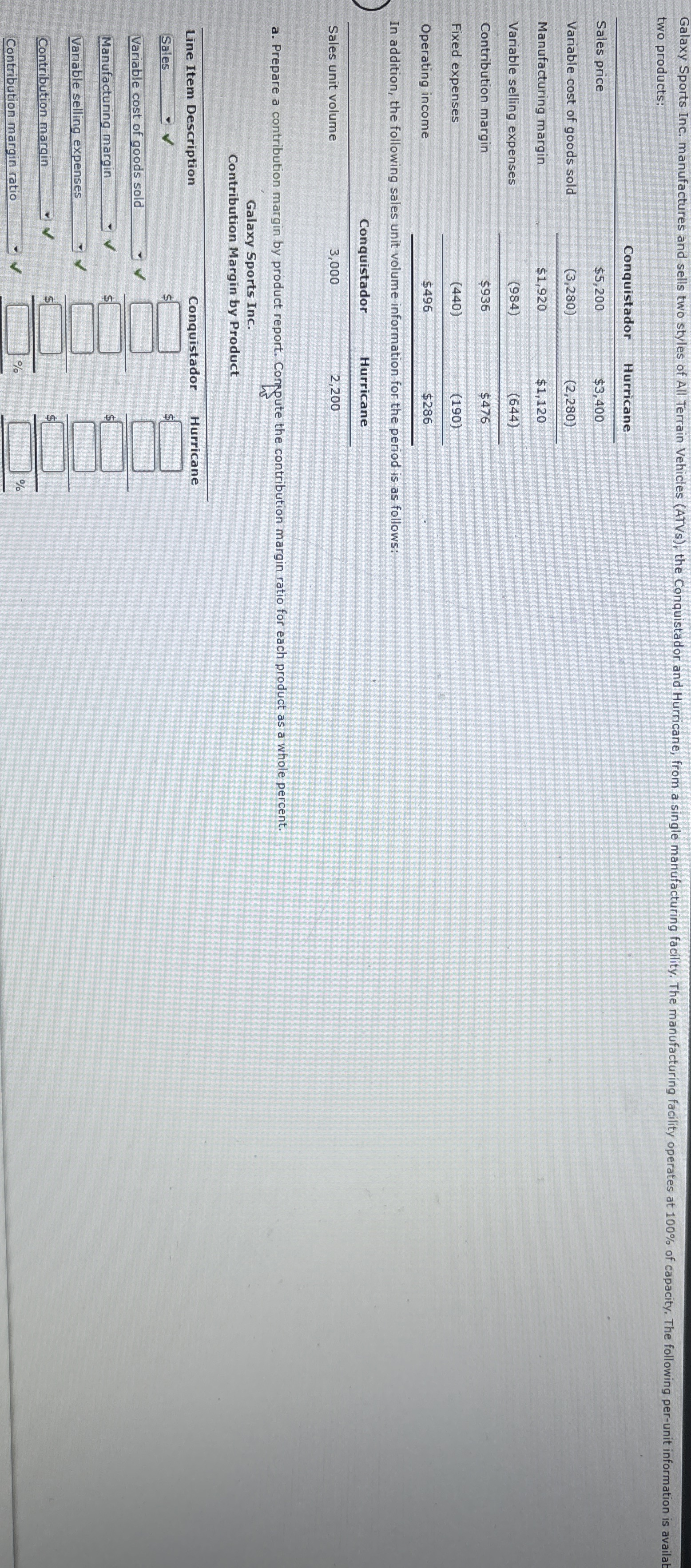  two products: \table[[,Conquistador,Hurricane],[Sales price,$5,200,$3,400 